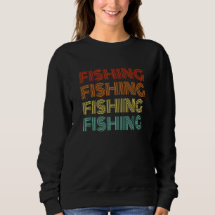 Sweatshirt Pêche Pêche Pêche Pêcheurs Stupides Pêcheurs Avec 