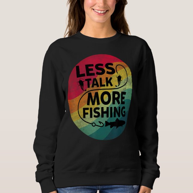 Sweatshirt Pêche Texte Moins Parler Plus Pêche (Devant)