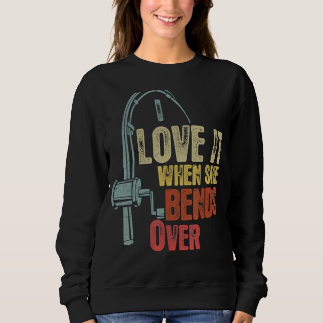 Sweatshirt Pêcher Pour Les Hommes Je L'Aime Quand Elle Tire A (Devant)