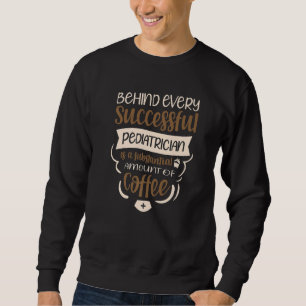Sweatshirt Pédiatre Pédiatrie Hôpital Médicale Docteur Co
