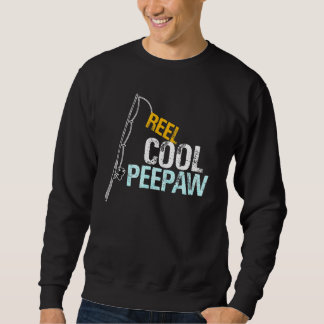 Sweatshirt Peepaw From Granddaughter Grandson Reel Cool Peep