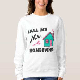Sweatshirt Pendaison de crémaillère Appelez-moi Monsieur Prop