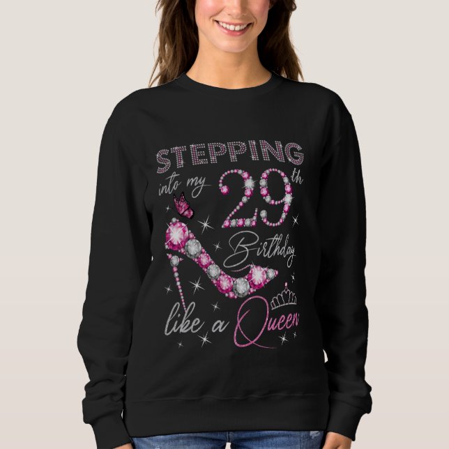 Sweatshirt Pénétrer dans mon 29e anniversaire comme une reine (Devant)
