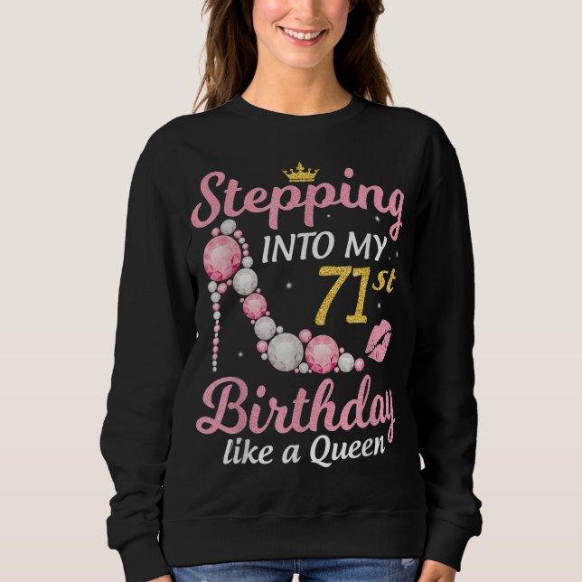 Sweatshirt Pénétrer Dans Mon 71E Anniversaire Comme Une Reine (Devant)