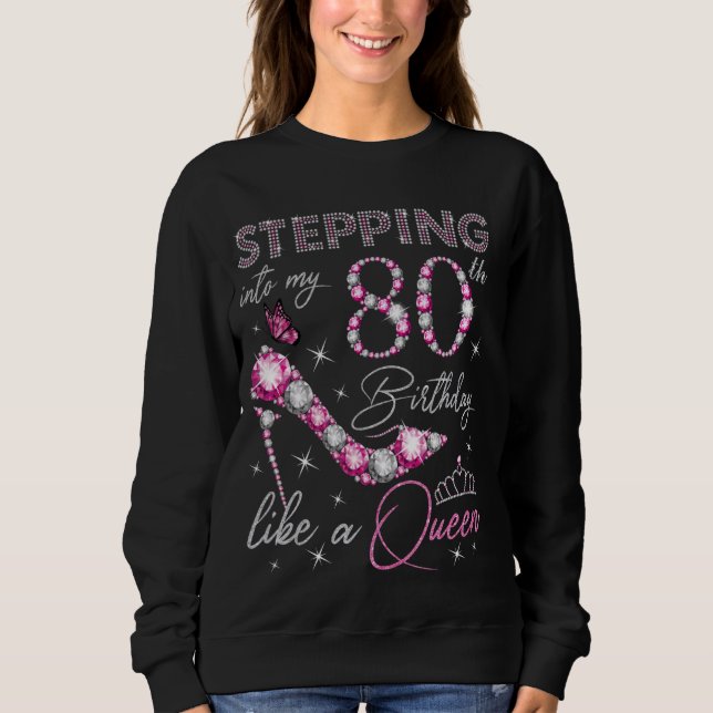 Sweatshirt Pénétrer dans mon 80e anniversaire comme une reine (Devant)