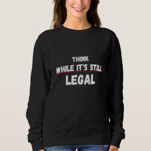 Sweatshirt Pensez, même si c'est toujours une déclaration sar