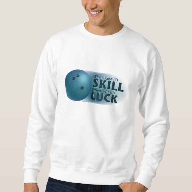 Sweatshirt Perdre la compétence Gagner la chance Bowling bleu (Devant)
