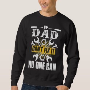 Sweatshirt Père Jour Si Papa ne peut pas le réparer Personne 
