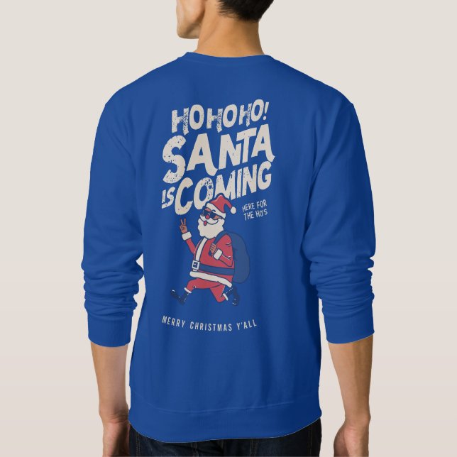 Sweatshirt Père Noël Amusante Vient Pour Le Noël Du Ho (Dos)