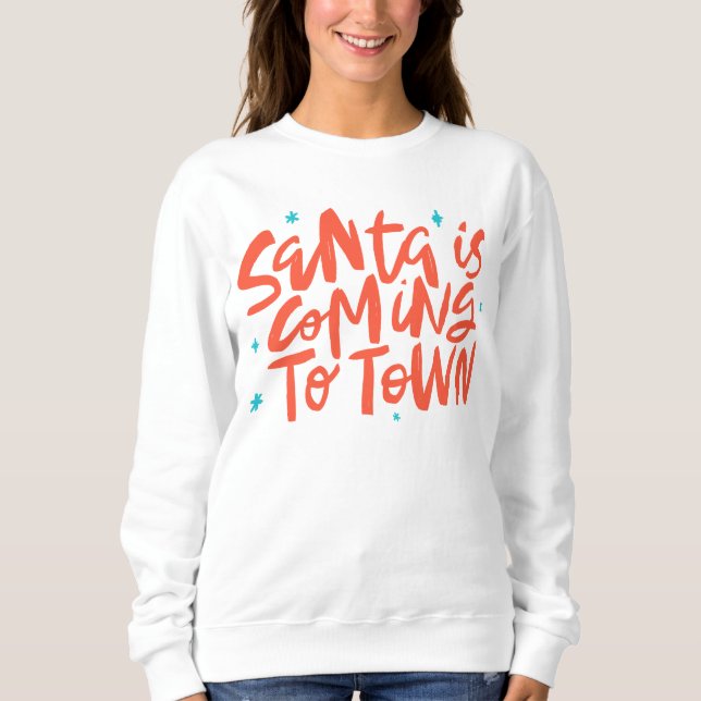 Sweatshirt Père Noël arrive à Town Holiday Design (Devant)
