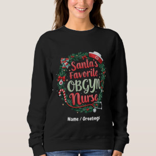 Sweatshirt Père Noël Favorite OBGYN Nurse Treat personnalisab