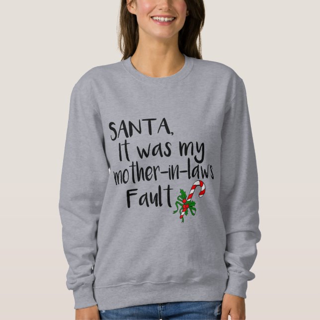Sweatshirt Père Noël la faute de ma belle-mère Noël drôle (Devant)