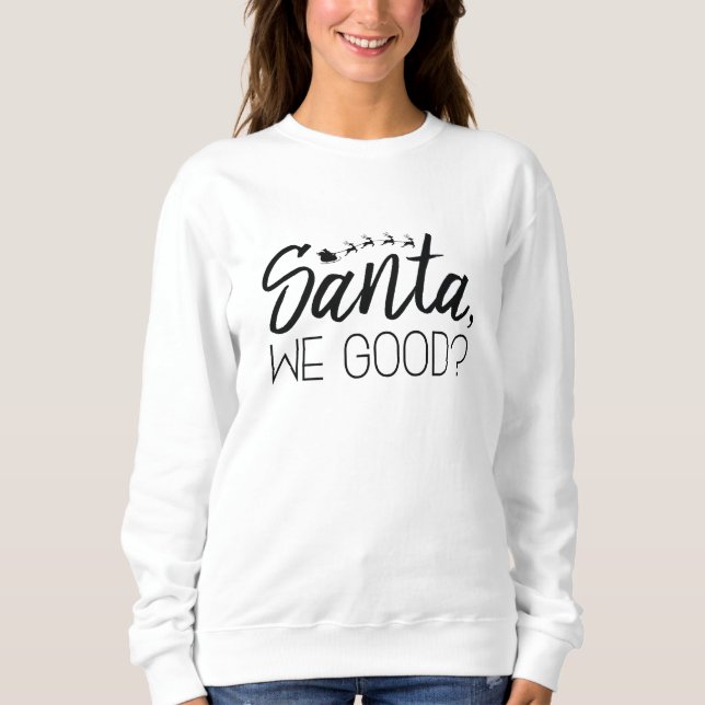 Sweatshirt Père Noël, On Est Bien ? (Devant)