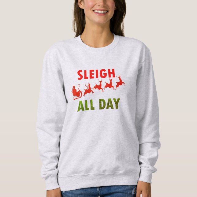 Sweatshirt Père Noël Sleigh Toute la journée Citations de Noë (Devant)