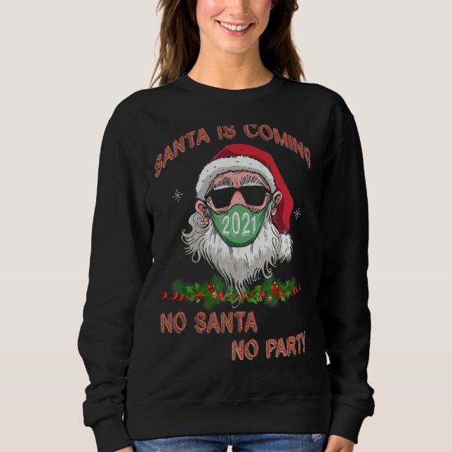 Sweatshirt Père Noël Vient Avec Le Virus Masque Actuel (Devant)