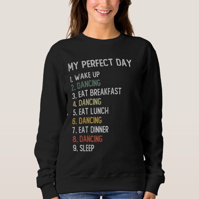 Sweatshirt Perfect Day Dancing Hommes garçons Ado Danser (Devant)