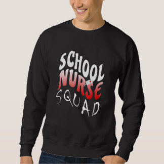 Sweatshirt Perfect School Nurse Squad Nursing Nurse's Women N