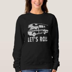 Sweatshirt Permet Roll RV Camper Pour Le Propriétaire RV Camp