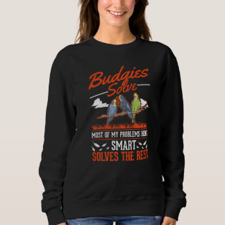Sweatshirt Perruches Résolvent La Plupart De Mes Problèmes Pe