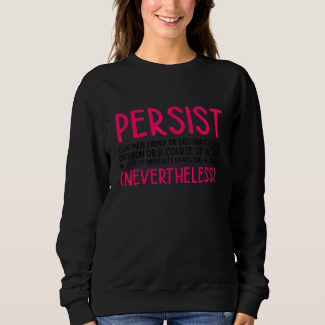 Sweatshirt Persist Continue Firmly Gay Diversity Pride Lgbtq  (Devant)