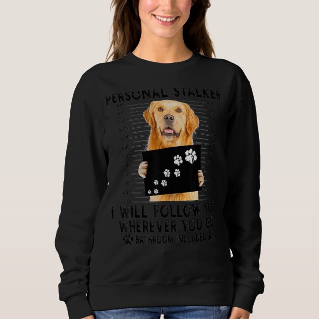 Sweatshirt Personal Stalker Je Vous Suis Golden Retrier (Devant)