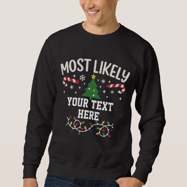 Sweatshirt Personalized Most Likely to Christmas  (Devant)
