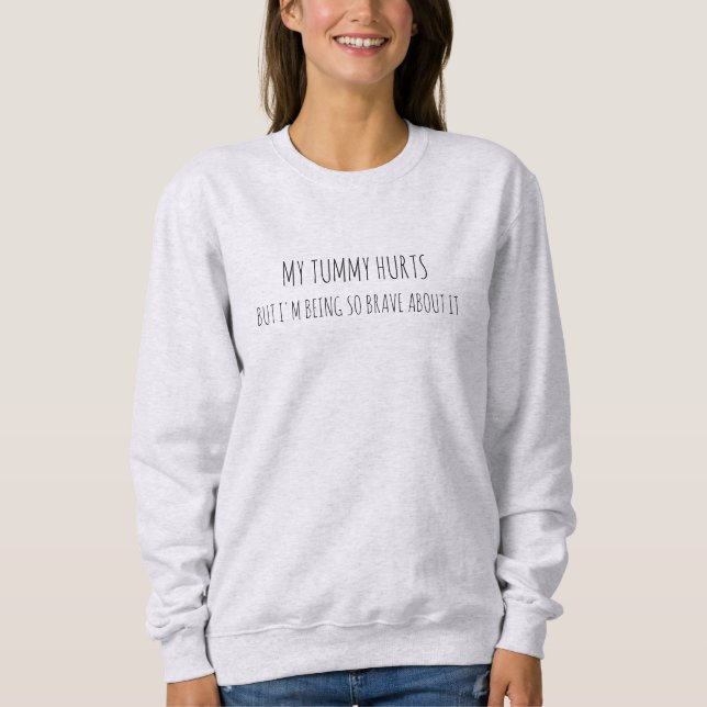 Sweatshirt Personnalisable My Tummy Hurts mignon simple minim (Devant)