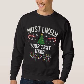 Sweatshirt Personnalisé le plus susceptible de Noël