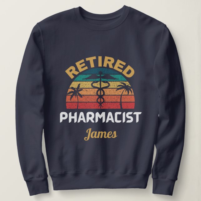 Sweatshirt personnalisé pharmacien à la retraite drôle retrai (Design devant)