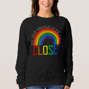 Sweatshirt Personne Ne Devrait Vivre Dans Un Closet Arc-En-Ci