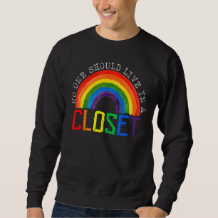 Sweatshirt Personne Ne Devrait Vivre Dans Un Closet Arc-En-Ci