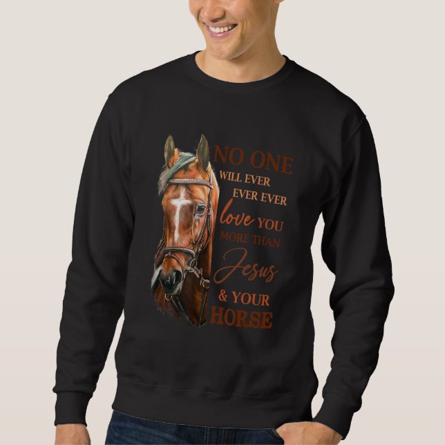 Sweatshirt Personne Ne Vous Aimera Plus Que Jésus Et Votre H (Devant)
