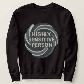 Sweatshirt Personne très sensible