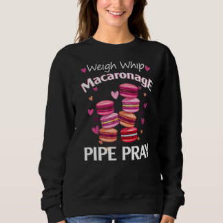 Sweatshirt Peser le fil Macaronage Pipe Pray Macaron Baker