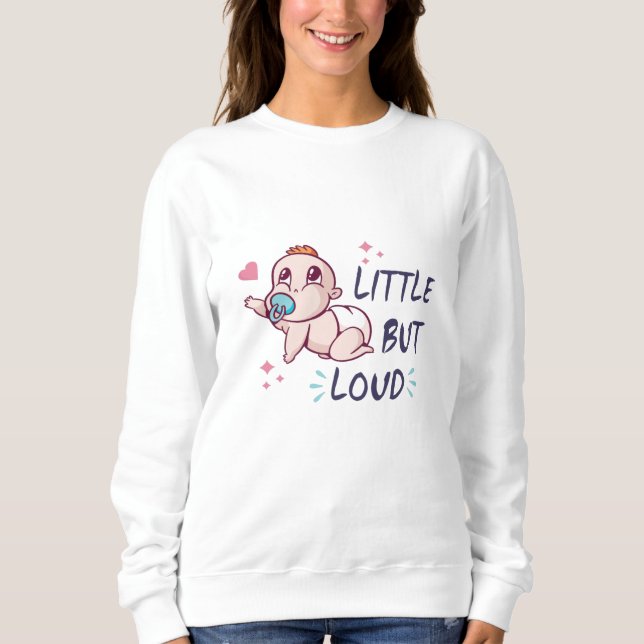 Sweatshirt Petit mais bruyant (Devant)