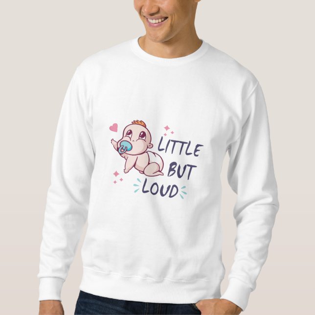 Sweatshirt Petit mais bruyant (Devant)