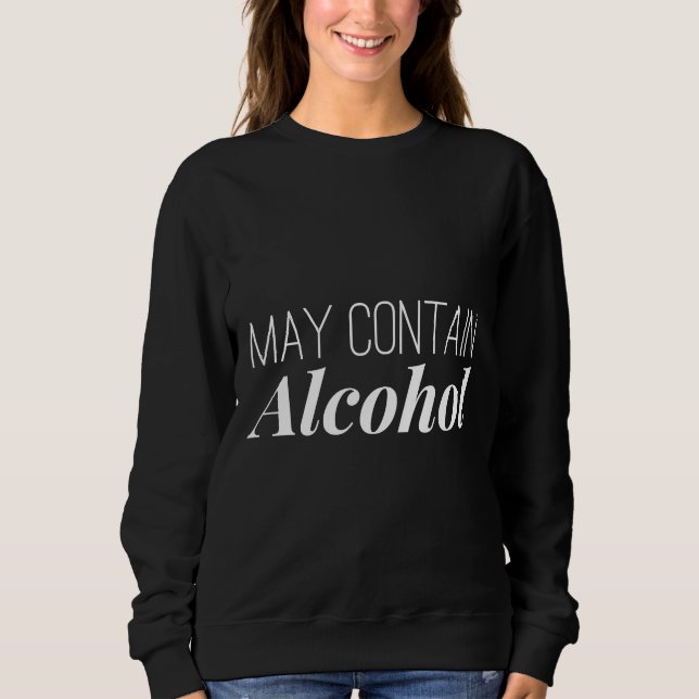 Sweatshirt Peut Contenir De L'Alcool (Devant)
