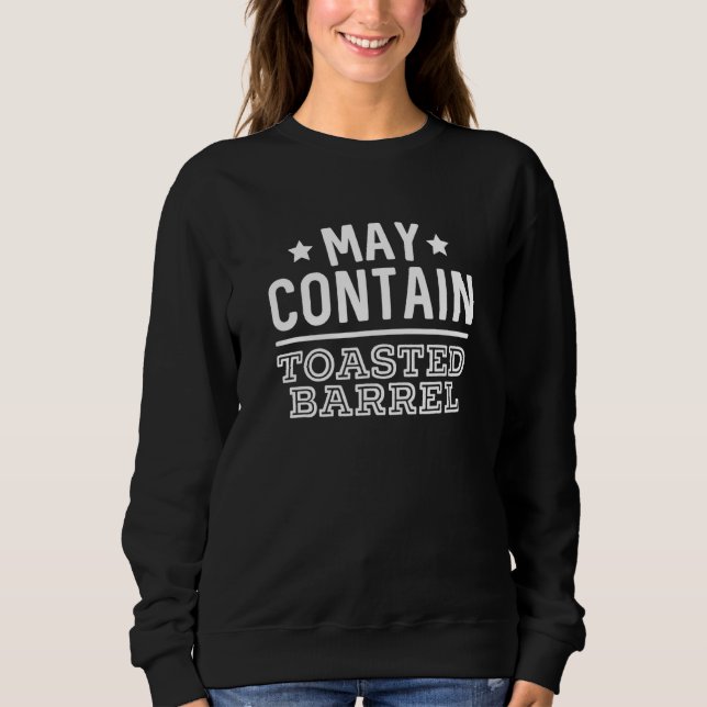 Sweatshirt Peut Contenir Du Baril Toasté Alcool Bourbon (Devant)