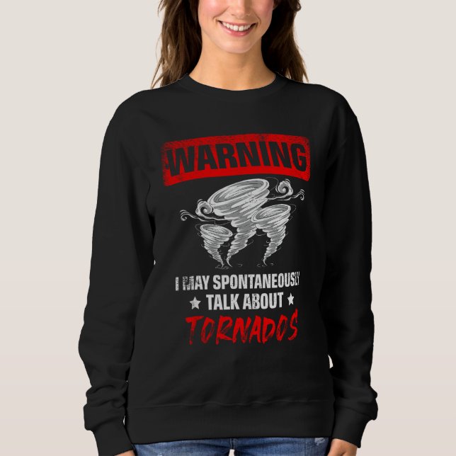 Sweatshirt Peut Parler Spontanément De Tornados Météo Fore (Devant)