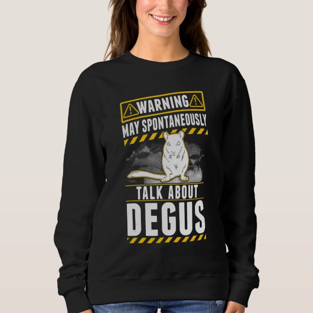 Sweatshirt Peut parler spontanément des Degus (Devant)