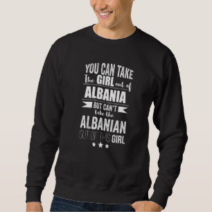 Sweatshirt Peut Sortir La Fille D'Albanie Fière Pr Albanais