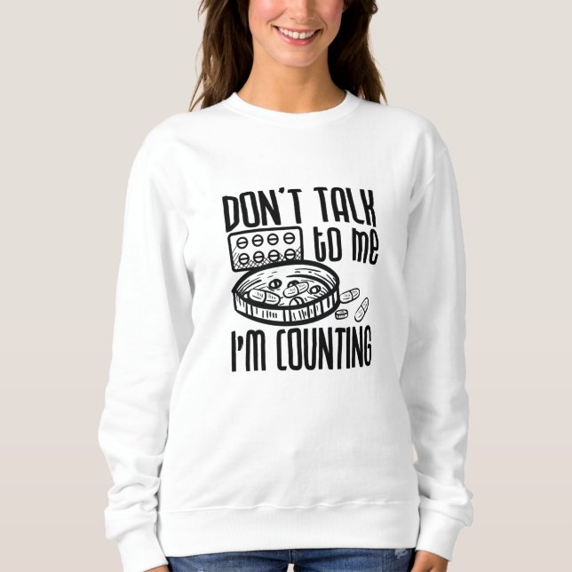 Sweatshirt Pharmacie Ne me parle pas Je compte Pharmaciens (Devant)