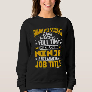Sweatshirt Pharmacie Titre de l'emploi étudiant Pharmacy Inte