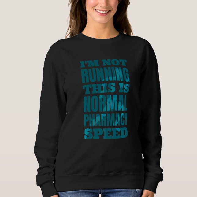 Sweatshirt Pharmacien Je ne dirige pas ceci est une pharmacie (Devant)