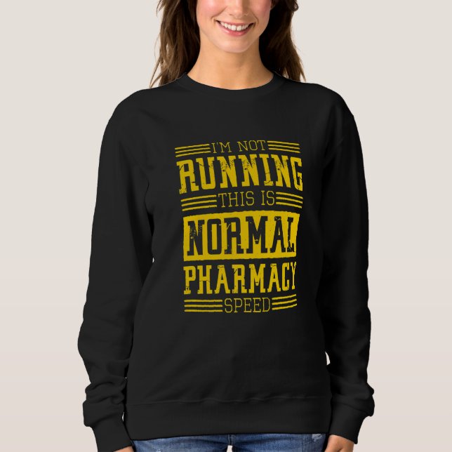 Sweatshirt Pharmacien Je ne dirige pas ceci est une pharmacie (Devant)