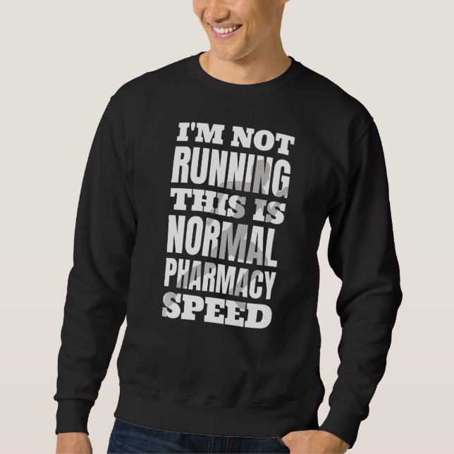 Sweatshirt Pharmacien Je ne dirige pas, c'est une pharmacie n (Devant)