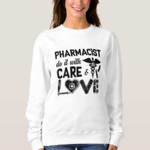 Sweatshirt Pharmacien Le Faire Avec Les Pharmacistes De Soins