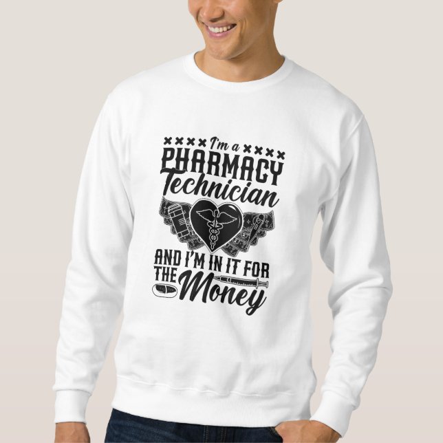 Sweatshirt Pharmacist Medicine Tech Je suis un technicien en  (Devant)