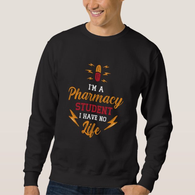 Sweatshirt Pharmaciste Je suis un étudiant en pharmacie Techn (Devant)