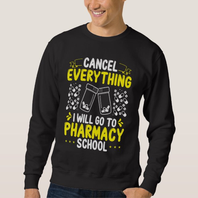 Sweatshirt Pharmacy Student Essentials I will go to Pharmacy  (Devant)